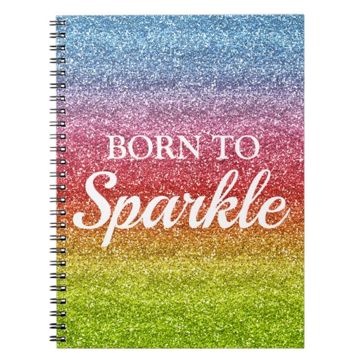 Glitterende Regenboog Gradiënt Glitter Geboren om  Notitieboek (Voorkant)