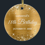 Glittery Gold Foil 18th Birthday Keramisch Ornament<br><div class="desc">Creëer je eigen 18e verjaardagscirkel ornament voor je nichtje. U kunt de bloktekst of de kalligrafie- of lettertypestijl aanpassen. De digitale kunstachtergrond is voorzien van een faux gouden glitter en een gouden gele ombre folie. Op de achterkant, kunt u een familiefoto toevoegen als u zou willen. Meisjesmijlpaal verjaardagscadeau ornament voor...</div>