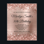 Glittery Roos Gold Glam 30th Birthday Invite<br><div class="desc">Een glamoureuze uitnodiging voor haar 30ste verjaardag. Faux glitter met roos glitter tegen een coördinerend faux glanzend geborsteld metaal grafisch afbeelding voor folie. De fancy zwarte kalligrafie kan worden aangepast. Alle glans en roze glans in dit moderne, girale design zijn digitale beelden. Een budgetpapieroptie voor je verjaardagsfeest. U kunt de...</div>