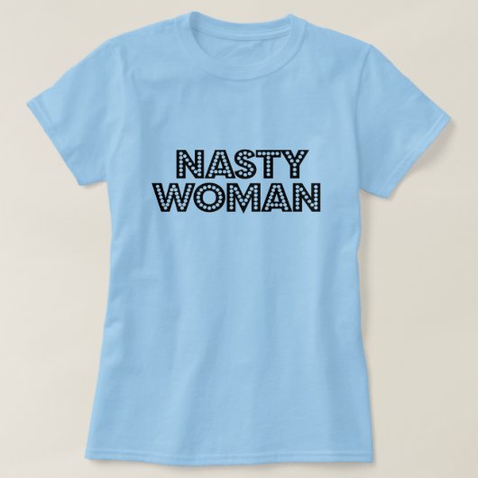 Glitzy Nasty Woman T-shirt (Design voorkant)