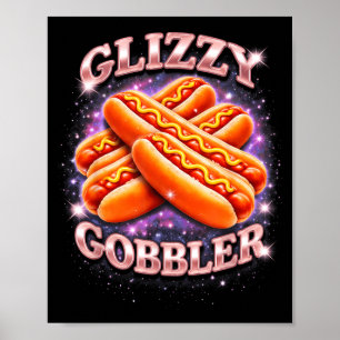 Glizzy Gobbler Grappige Hotdog Meme Ruimte Estheti Poster