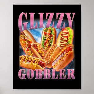 Glizzy Gobbler Meme Grappig Grappig Warme Hotdog G Poster