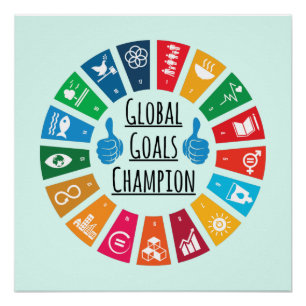 Global Goals Champion United Nations SDGs 2030 Perfect Poster