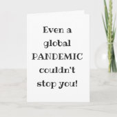 Global Pandemic - Funny Quote Afstuderen Kaart (Voorkant)