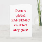 Global Pandemic - Funny Quote Afstuderen Kaart (Voorkant)