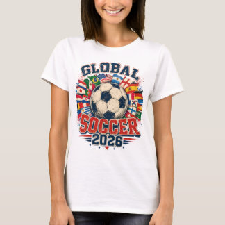 Global Soccer 2026 Internationale Vlaggen Voetbal  T-shirt