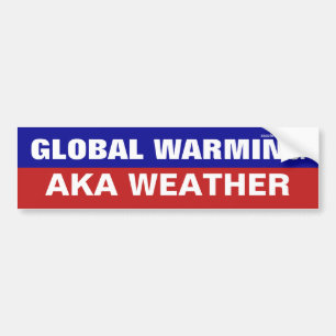 Global Warming AKA Weather Bumpersticker