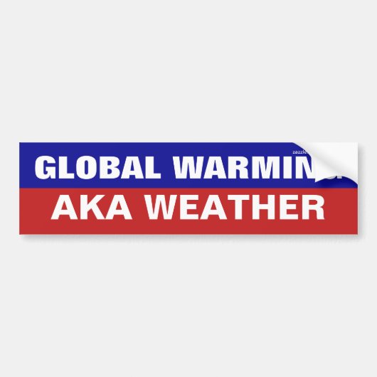 Global Warming AKA Weather Bumpersticker (Voorkant)