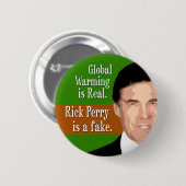 Global Warming is echt. Rick Perry is nep. Ronde Button 5,7 Cm (Voorkant /achterkant)