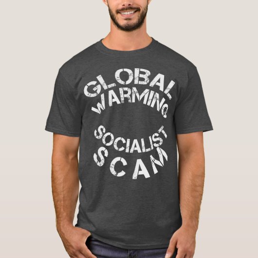 Global Warming is een socialistisch Scam T-shirt (Voorkant)