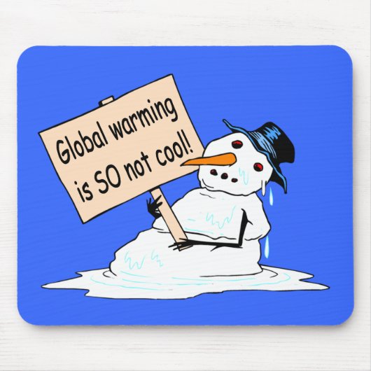 "Global Warming is SO Not Cool" Mousepad Muismat (Voorkant)