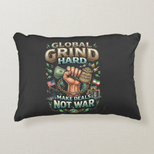Globale Grind Hard – Maak Deals Niet Oorlog Accent Kussen