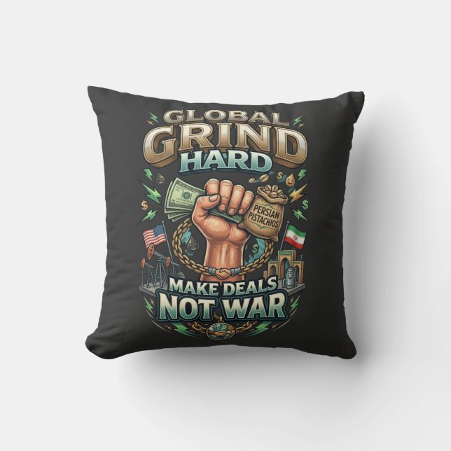 Globale Grind Hard – Maak Deals Niet Oorlog Kussen (Voorkant)