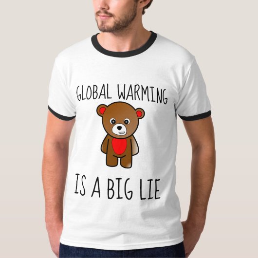 GLOBALE WAARSCHUWING IS EEN GROOT LIE T-Shirts (Voorkant)