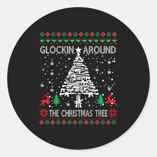 Glockin' Around The Christmas Tree Gun Owner Ugly  Ronde Sticker (Voorkant)
