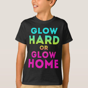 Gloed hard of gloed huis grappige gloed partij t-shirt