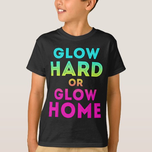 Gloed hard of gloed huis grappige gloed partij t-shirt (Voorkant)