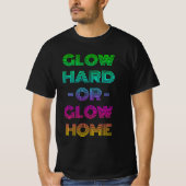 Gloed hard of Glow Home T-shirt (Voorkant)