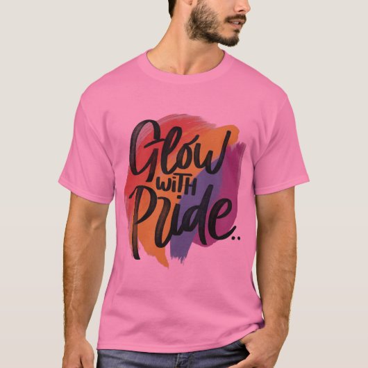 gloed met trots t-shirt (Voorkant)