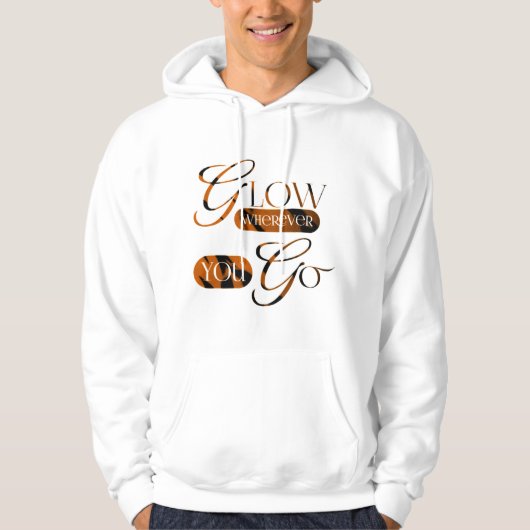 Gloed waar je ook gaat hoodie (Voorkant)
