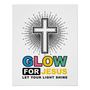 Gloei Voor Jezus Christelijk Kruis Licht Shirt Ont Perfect Poster