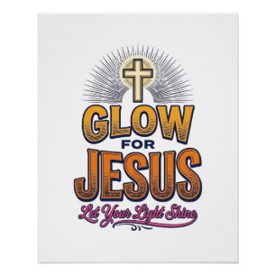 Gloei voor Jezus Laat je licht schijnen Christelij Perfect Poster