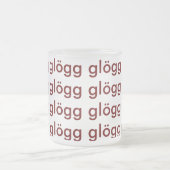Glogg Glogg Funny Scandinavian Liquor Matglas Koffiemok (Center)