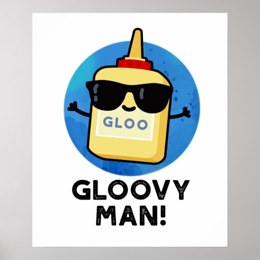 Gloovy Man Funny Super Glue Pun Poster (Voorkant)