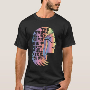 Gloria Steinem Feminist Pictogram Slogan Truth ste T-shirt