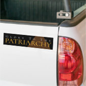 Glory naar de patriarchie bumpersticker (Op Truck)