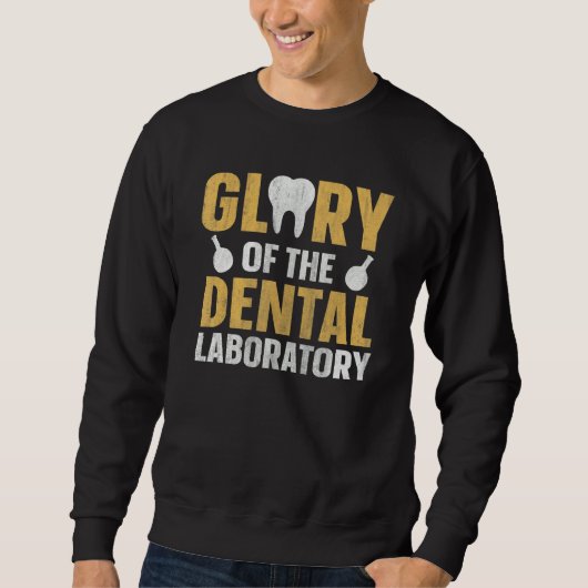 Glory of the dental laboratory Quote for a Dental  Trui (Voorkant)
