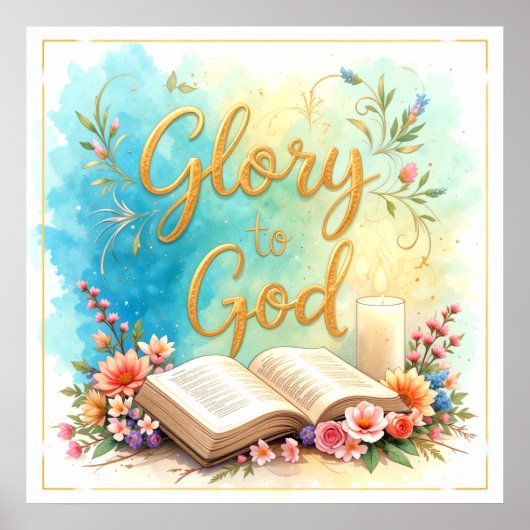Glory to God - Inspirational artwork #2 Poster (Voorkant)