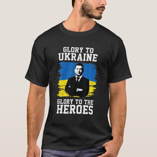Glory to Ukraine Glory to the Heroes Volodymyr Zel T-shirt (Voorkant)