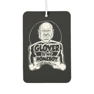 GLOVER is mijn HOMEBOY / STRAIGHT OUTTA SCHAUMPTON Luchtverfrisser