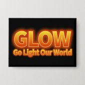 Glow- Ga onze wereld verlichten Button (Voorkant)