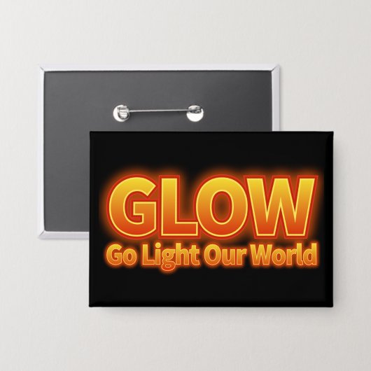 Glow- Ga onze wereld verlichten Button (Voorkant / Achterkant)