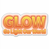 Glow- Ga onze wereld verlichten Sticker (Voorkant)