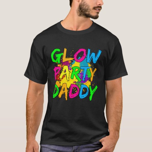 Glow Party Clothing Glow Party  Glow Party Daddy T-shirt (Voorkant)