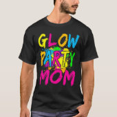 Glow Party Clothing Glow Party Glow party Mam T-shirt (Voorkant)