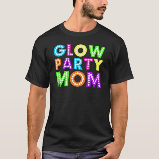 Glow Party mam Gift T-shirt (Voorkant)