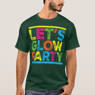 Glow Party Squad laat gloed party Costume Night Pa T-shirt