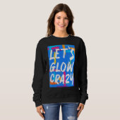 Glow Party Squad Laten we Glow Crazy 80s Retro Cos Trui (Voorkant volledig)