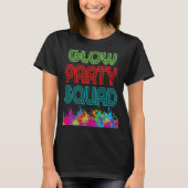 Glow Party Squad Laten we Glow Crazy cadeau Costum T-shirt (Voorkant)