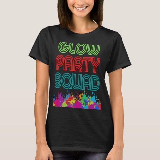 Glow Party Squad Laten we Glow Crazy cadeau Costum T-shirt (Voorkant)