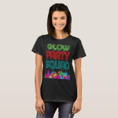 Glow Party Squad Laten we Glow Crazy cadeau Costum T-shirt (Voorkant volledig)