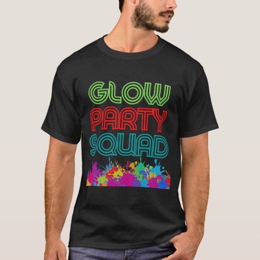 Glow Party Squad Laten we Glow Crazy cadeau Costum T-shirt (Voorkant)
