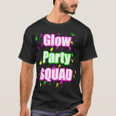 glow party squad t-shirt (Voorkant)