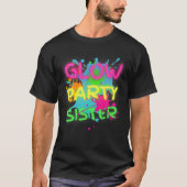Glow Party Squad Zister Paint Splatter Glow T-shirt (Voorkant)