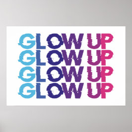 Glow-up - Niet stoppen Poster