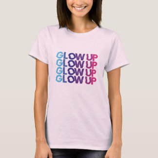 Glow up - niet stoppen t-shirt